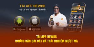 Tải App New88 - Hướng Dẫn Cài Đặt Và Trải Nghiệm Mượt Mà